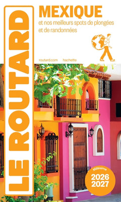 Guide du Routard Mexique 2026/27