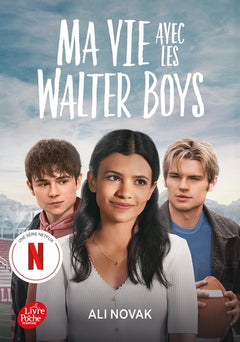 Ma vie avec les Walter Boys - le roman à l'origine de la série Netflix