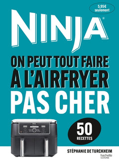 Airfryer Ninja - Recettes pas chères (50 recettes)