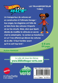 Hot Wheels Let's Race, Tome 09 - Le transporteur T-rex