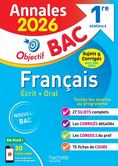Annales Objectif BAC 2026 - Français 1re générale - sujets et corrigés