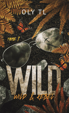 Wild & Rebel - Wild Tome 1