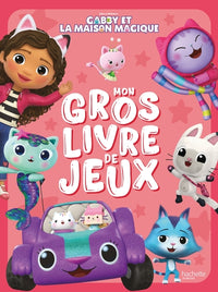 Gabby et la maison magique - Mon gros livre de jeux