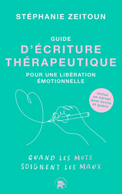 Guide d'écriture thérapeutique pour une libération émotionnelle