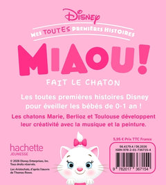 DISNEY BABY - Mes Toutes Premières histoires - Miaou fait le chaton !