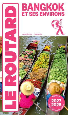 Guide du Routard Bangkok 2027/28