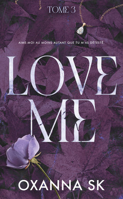Love Me - Hate Me Tome 3