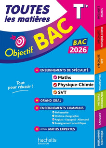 Objectif BAC 2026 - Toutes les matières Tle Spé Maths-Physique-chimie - SVT + enseignements communs