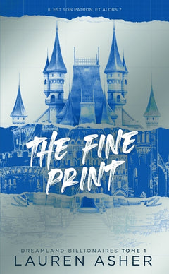 The Fine Print - Dreamland Billionaires Tome 1