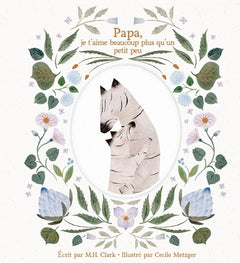 Papa, je t'aime beaucoup plus qu'un petit peu
