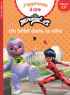 Miraculous Première lecture CP niveau 1 - Un bébé dans la ville