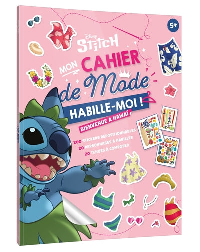 STITCH - Habille-moi ! - Mon cahier de mode - Bienvenue à Hawaï ! - Disney