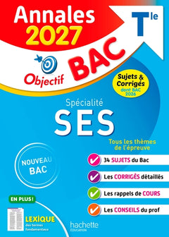 Annales Objectif BAC 2027 - Spécialité SES Tle - sujets et corrigés