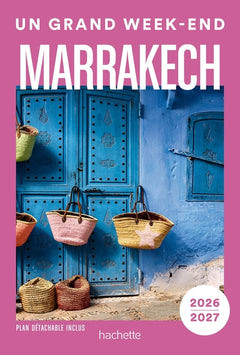 Marrakech Guide Un Grand Week-end