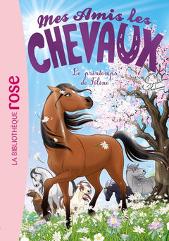 Mes amis les chevaux, Tome 53 - Le printemps de Féline