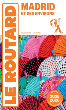 Guide du Routard Madrid et ses environs 2025/26