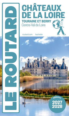 Guide du Routard Châteaux de la Loire 2025/26