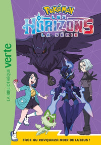 Pokémon Les Horizons, Tome 13 - Face au Rayquaza noir de Lucius !