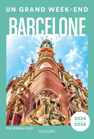 Barcelone Guide Un Grand Week-end