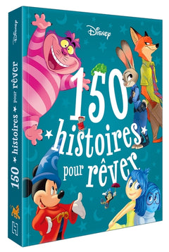 DISNEY - 150 histoires pour rêver