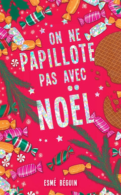 On ne papillote pas avec Noël