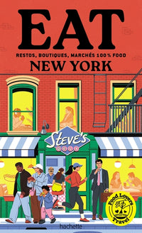 Food Lovers Travel : Eat New York