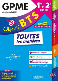 Objectif BTS GPME (1re et 2e années) - Toutes les matières, examens 2027-2028