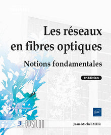 Les réseaux en fibres optiques - Notions fondamentales