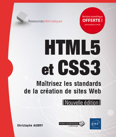 HTML5 et CSS3 - Maîtrisez les standards de la création de sites web