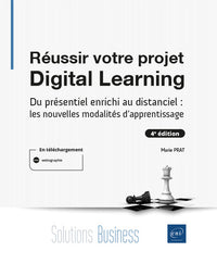 Réussir votre projet Digital Learning - Du présentiel enrichi au distanciel : les nouvelles modalité