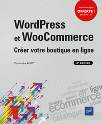 WordPress et WooCommerce - Créer votre boutique en ligne