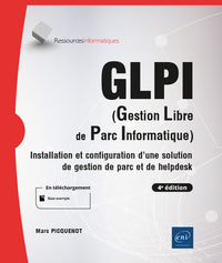 GLPI - Installation et configuration d'une solution de gestion de parc et de helpdesk