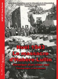 Noel 1943, Le Massacre D'Habere Lullin, Chronique D'Un Crime Nazi