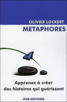 Métaphores - Apprenez à créer des histoires qui guérissent