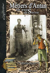 Métiers d'antan en Pays de Savoie