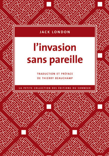 L'invasion sans pareille