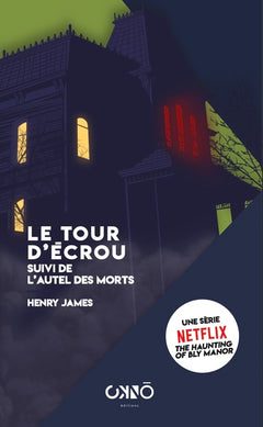Le tour d’écrou suivi de l'autel des morts
