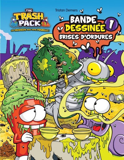 THE TRASH PACK T1-BRISES D'ORDURES