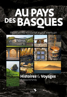 Au pays des Basques - Histoires & Voyages