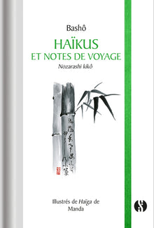 Haïkus et Notes de voyage
