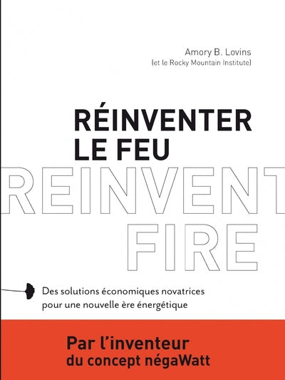 Réinventer le feu – Des solutions économiques novatrices pour