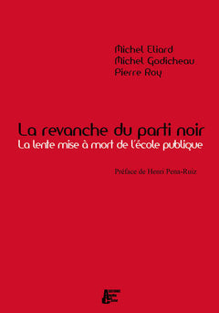 La revanche du parti noir la lente mise à mort de l'école publique