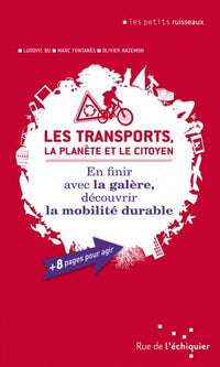 Les transports, la planète et le citoyen – En finir avec la