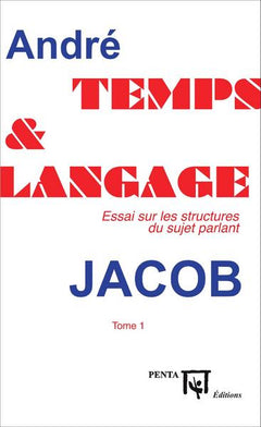 Temps et langage: Essai sur les structures du sujet parlant