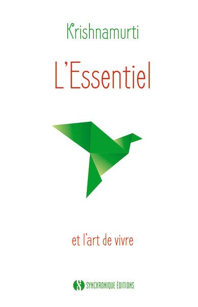 L'essentiel: et l'art de vivre