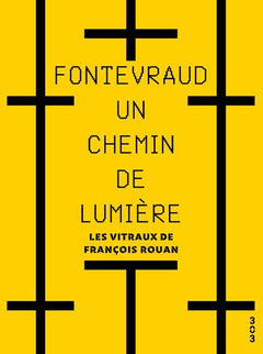 Fontevraud, un chemin de lumière