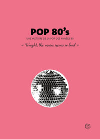 Pop 80's - Une histoire de la pop des années 80 - Collector's Book