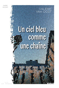 Le ciel bleu comme une chaine