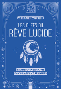 Les clefs du rêve lucide