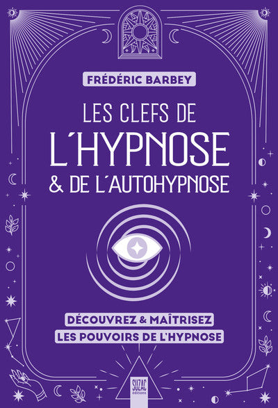 Les clefs de l'hypnose & de l'autohypnose